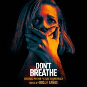 Don't Breathe (Original Motion Picture Soundtrack)