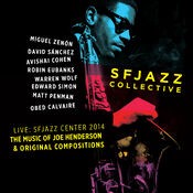 The Music of Joe Henderson and Original Compositions Live: Sfjazz Center October 23 Through 26, 2014