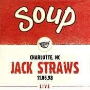 Soup Live: Jack Straws, Charlotte, NC, 11.06.98 (Live)