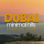 Dubai Minimal Hits Session 2020
