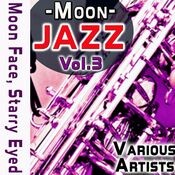 Moon Jazz, Vol.3: Moon Face, Starry Eyed