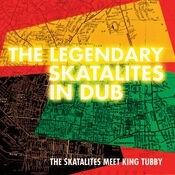 The Legendary Skatalites in Dub