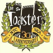 The Toasters: 30th Anniversary