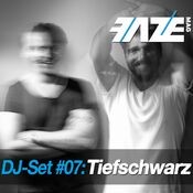 Faze DJ Set #07: Tiefschwarz