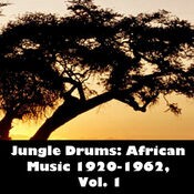 Jungle Drums: African Music 1920-1962, Vol. 1