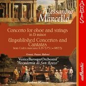 Marcello: Concerto for Oboe and Strings in D Minor & Unpublished Concertos and Cantatas