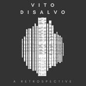 Vito DiSalvo A Retrospective