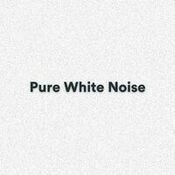 Pure White Noise (Soothing White Noise for Focus and Relaxation)