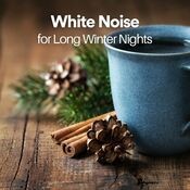 White Noise for Long Winter Nights