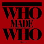Who Made Who