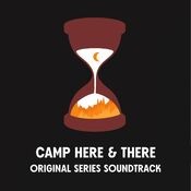Camp Here & There (Original Series Soundtrack)