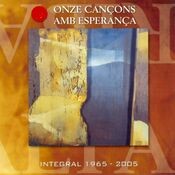 Onze Cançons Amb Esperança (Integral 1965 - 2005)
