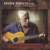 Xavier Ribalta Canta Joan Margarit - 18 Cançons D'amor, Soledat, Llibertat i Melancolia