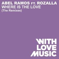 Where Is The Love (feat. Rozalla) (The Remixes)