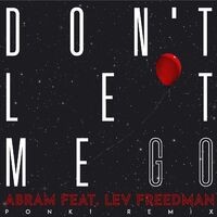 Don't Let Me Go (Ponk! Remix)
