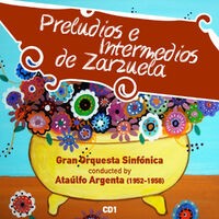 Preludios e Intermedios de Zarzuela (1952-1958), Vol. 1