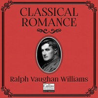 Classical Romance with Ralph Vaughan Williams