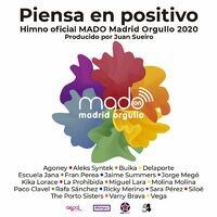 Piensa En Positivo (Madrid Pride 2020 by Juan Sueiro)