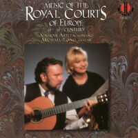 Music of the Royal Courts of Europe, 15th -18th Century