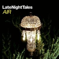 Late Night Tales: Air (Sampler)