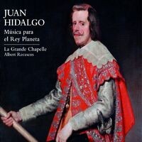 Juan Hidalgo: Música para el Rey Planeta (World Premiere Recording)