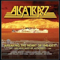 Breaking the Heart of the City: The Best of Alcatrazz