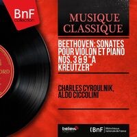 Beethoven: Sonates pour violon et piano Nos. 3 & 9 