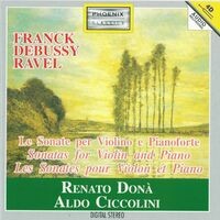 César Franck, Claude Debussy, Maurice Ravel: Sonatas for Violin and Piano