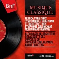 Franck: Variations symphoniques pour piano et orchestre - Indy: Symphonie sur un chant montagnard français
