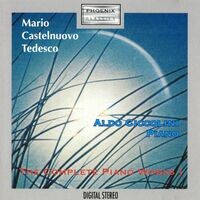 Mario Castelnuovo-Tedesco: The Complete Piano Works, Vol. I