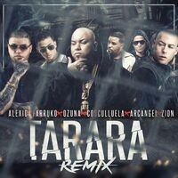 Tarara (Remix) [feat. Farruko, Ozuna, Cosculluela, Arcangel & Zion]