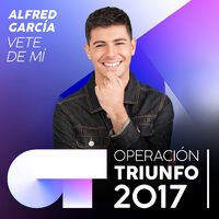 Vete De Mí (Operación Triunfo 2017)