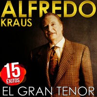 Alfredo Kraus. 15 Grandes Canciones