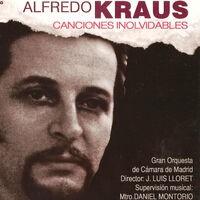 Alfredo Kraus - Canciones Inolvidables