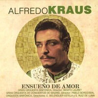 Alfredo Kraus - Ensueño de Amor