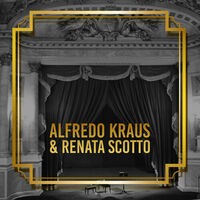 Alfredo Kraus & Renata Scotto