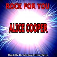 Rock for You - Alice Cooper