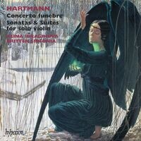 Hartmann: Concerto funebre; Violin Sonatas & Suites