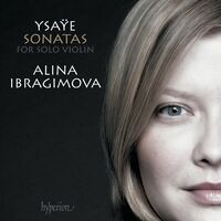 Ysaÿe: The 6 Sonatas for Solo Violin