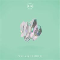 Your Love Remix EP