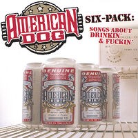 Six-Pack: Songs About Drinkin' and Fuckin'