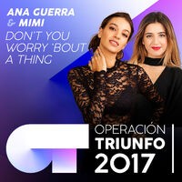 Don’t You Worry ‘Bout A Thing (Operación Triunfo 2017)