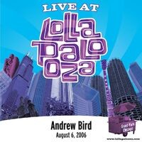 Live at Lollapalooza 2006: Andrew Bird