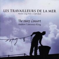 Les Travailleurs de la mer (Ancient Songs from a Small Island)