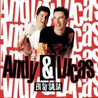 Andy & Lucas (En Su Salsa)