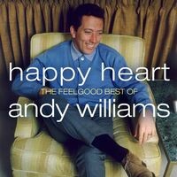 Happy Heart: The Feelgood Best of Andy Williams