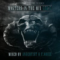 Masters In The Mix Vol V (Mixed By Angerfist and F. Noize)