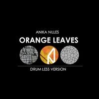 Orange Leaves (Drum Less Version)