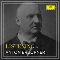Listening to Bruckner