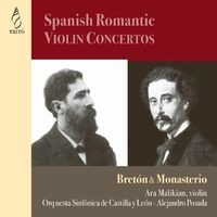 Breton & Monasterio: Spanish Romantic Violin Concertos